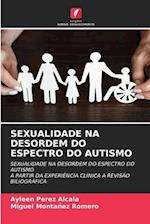 SEXUALIDADE NA DESORDEM DO ESPECTRO DO AUTISMO