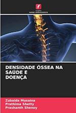 DENSIDADE ÓSSEA NA SAÚDE E DOENÇA