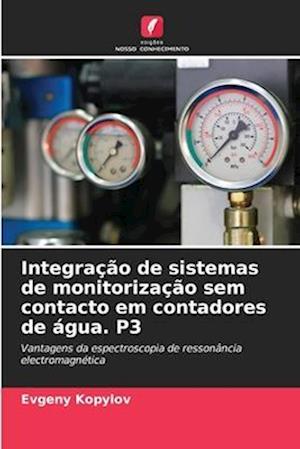 Integração de sistemas de monitorização sem contacto em contadores de água. P3