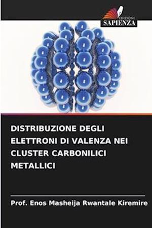 DISTRIBUZIONE DEGLI ELETTRONI DI VALENZA NEI CLUSTER CARBONILICI METALLICI