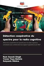 Détection coopérative du spectre pour la radio cognitive