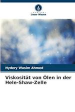 Viskosität von Ölen in der Hele-Shaw-Zelle