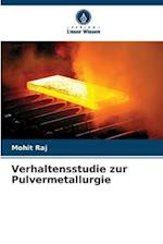 Verhaltensstudie zur Pulvermetallurgie