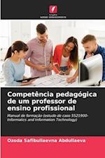 Competência pedagógica de um professor de ensino profissional