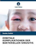 ORBITALE KOMPLIKATIONEN DER BAKTERIELLEN SINUSITIS