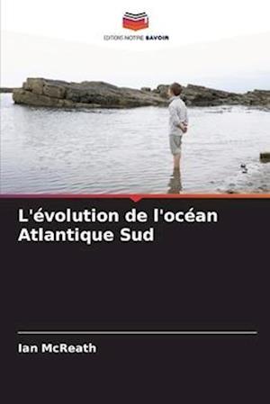 L'évolution de l'océan Atlantique Sud