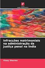 Infracções matrimoniais na administração da justiça penal na Índia