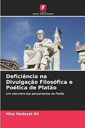 Deficiência na Divulgação Filosófica e Poética de Platão
