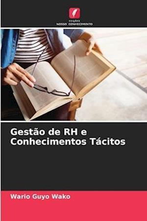 Gestão de RH e Conhecimentos Tácitos