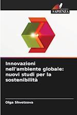 Innovazioni nell'ambiente globale: nuovi studi per la sostenibilità