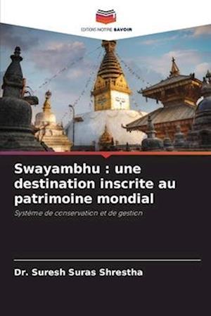 Swayambhu : une destination inscrite au patrimoine mondial