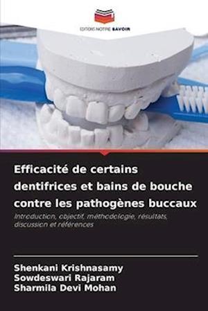 Efficacité de certains dentifrices et bains de bouche contre les pathogènes buccaux