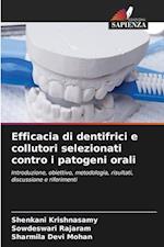 Efficacia di dentifrici e collutori selezionati contro i patogeni orali