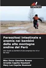 Parassitosi intestinale e anemia nei bambini delle alte montagne andine del Perù