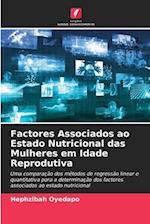 Factores Associados ao Estado Nutricional das Mulheres em Idade Reprodutiva