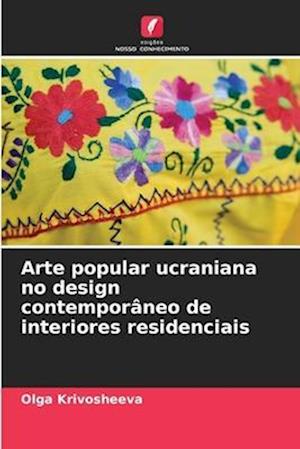 Arte popular ucraniana no design contemporâneo de interiores residenciais
