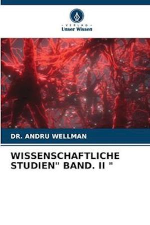 WISSENSCHAFTLICHE STUDIEN" BAND. II "