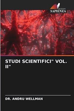 STUDI SCIENTIFICI" VOL. II"