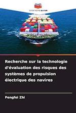 Recherche sur la technologie d'évaluation des risques des systèmes de propulsion électrique des navires