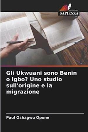 Gli Ukwuani sono Benin o Igbo? Uno studio sull'origine e la migrazione
