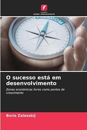 O sucesso está em desenvolvimento