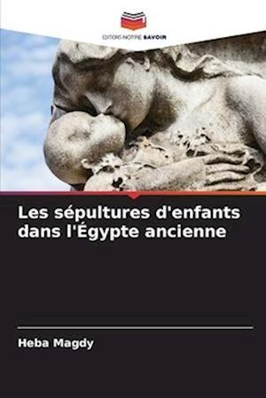 Les sépultures d'enfants dans l'Égypte ancienne