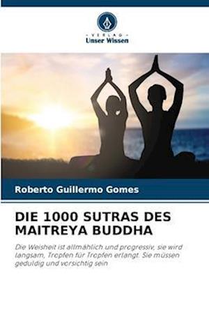 DIE 1000 SUTRAS DES MAITREYA BUDDHA