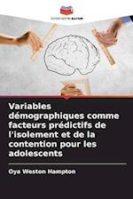 Variables démographiques comme facteurs prédictifs de l'isolement et de la contention pour les adolescents