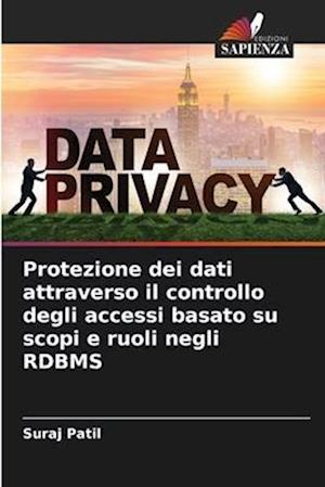 Protezione dei dati attraverso il controllo degli accessi basato su scopi e ruoli negli RDBMS