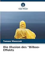 Die Illusion des "Bilbao-Effekts