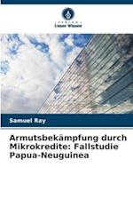 Armutsbekämpfung durch Mikrokredite: Fallstudie Papua-Neuguinea