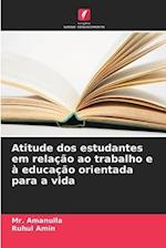 Atitude dos estudantes em relação ao trabalho e à educação orientada para a vida