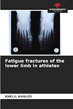 Fatigue fractures of the lower limb in athletes