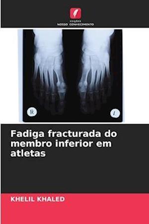 Fadiga fracturada do membro inferior em atletas