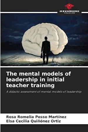 The mental models of leadership in initial teacher training