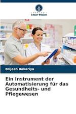 Ein Instrument der Automatisierung für das Gesundheits- und Pflegewesen