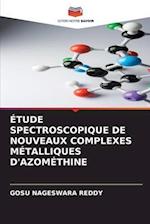 ÉTUDE SPECTROSCOPIQUE DE NOUVEAUX COMPLEXES MÉTALLIQUES D'AZOMÉTHINE