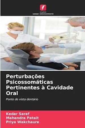 Perturbações Psicossomáticas Pertinentes à Cavidade Oral