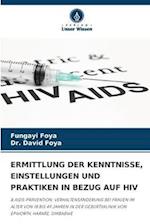 ERMITTLUNG DER KENNTNISSE, EINSTELLUNGEN UND PRAKTIKEN IN BEZUG AUF HIV