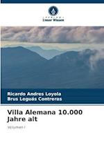 Villa Alemana 10.000 Jahre alt