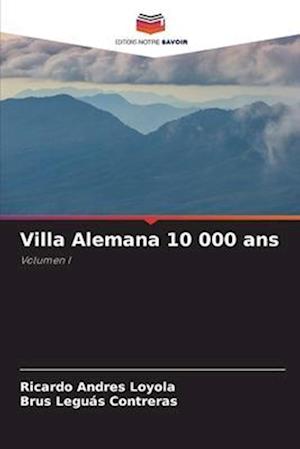 Villa Alemana 10 000 ans