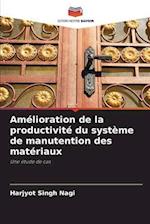 Amélioration de la productivité du système de manutention des matériaux