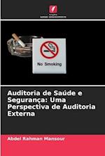 Auditoria de Saúde e Segurança: Uma Perspectiva de Auditoria Externa