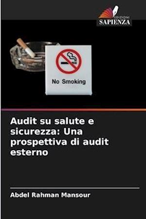 Audit su salute e sicurezza: Una prospettiva di audit esterno