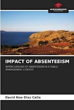 IMPACT OF ABSENTEEISM