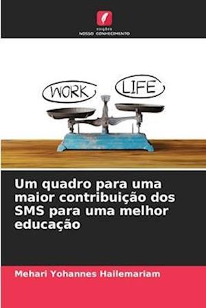 Um quadro para uma maior contribuição dos SMS para uma melhor educação