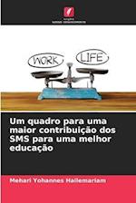 Um quadro para uma maior contribuição dos SMS para uma melhor educação