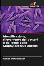 Identificazione, rilevamento dei batteri e del gene dello Staphylococcus Aureus