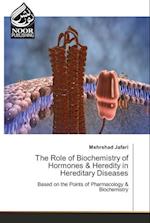 The Role of Biochemistry of Hormones & Heredity in Hereditary Diseases