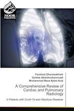 A Comprehensive Review of Cardiac and Pulmonary Radiology